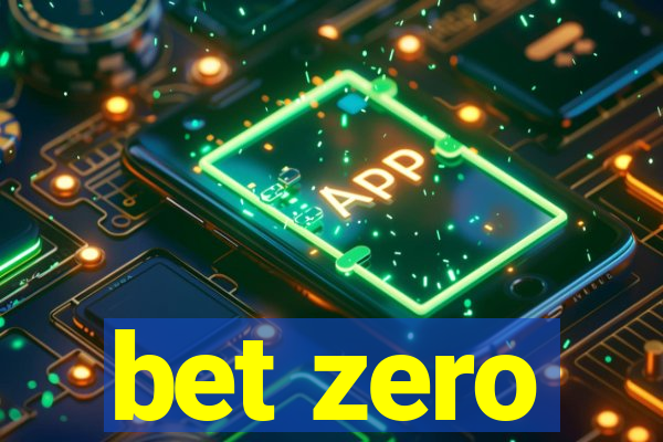 bet zero